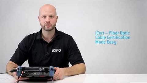 iCert – Fiber Optic Cable Certification Made Easy