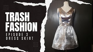 Trash Fashion - Episode 3 - Wedding Dress Underskirt and Bodice Back