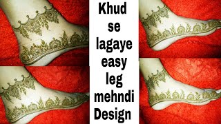 Most beautiful feet mehndi design 2020 | simple foot mehndi designs |easy leg mehndi for Eid Al adha