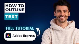 How to Outline Text in Adobe Express [2026 Full Guide]