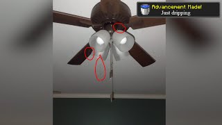 The Ceiling fan was leaking.....