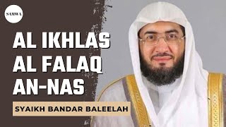 Download lagu Surah Al Ikhlas, Al Falaq, An-Nas - Sheikh Bandar Baleelah | 1 JAM FULL