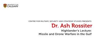 Highlander's Lecture - Missile and Drone Warfare in the Gulf