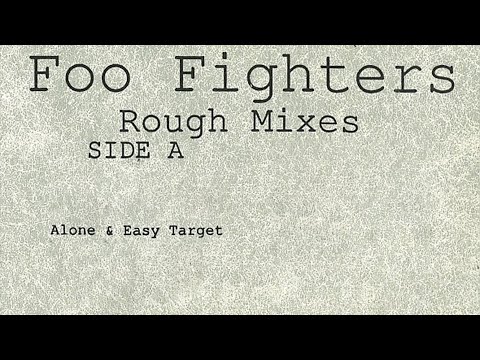 Foo Fighters - Alone + Easy Target (1994 Rough Mix)