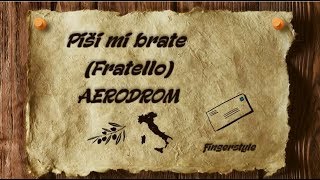 Video thumbnail of "Piši mi brate (Fratello) - AERODROM [cover/fingerstyle/instrumental/tekst]"