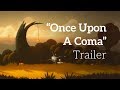 Once Upon A Coma — Official Teaser