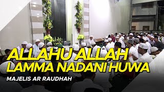 Majelis Ar Raudhah - Allahu Allah Lamma Nadani Huwa ( Lirik )