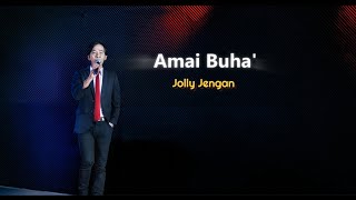 Jolly Jengan | Amai Buha'