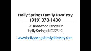 Holly Springs Family Dentistry Holly Springs NC 27540-7628