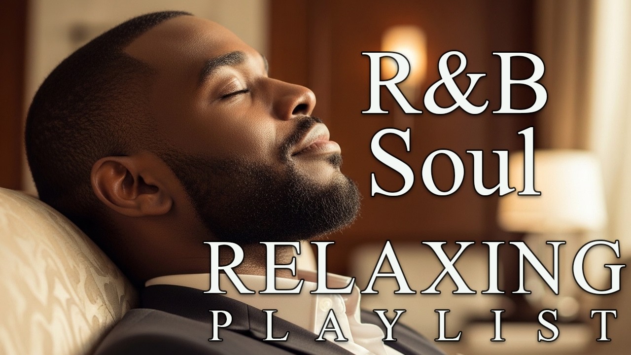 【R&B Soul】Soft R&B Soul Embrace – Warm Sounds for Love & Relaxation Tender Jazz Soul for Quiet Nigh
