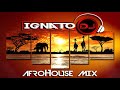 Afro house  afrotech mix  venezuela dj ignato