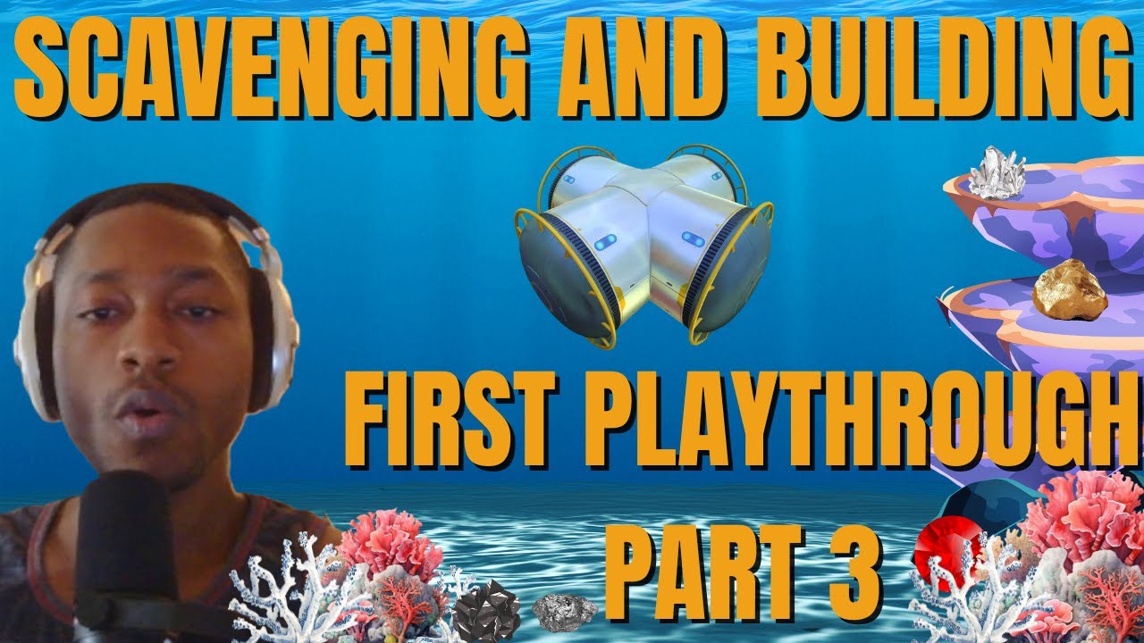 Scavenging and Building | Subnautica | First Playthrough Part 3 