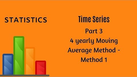 Time Series -Part 3 - Statistics - 4 Yearly Moving Averages - Method 1