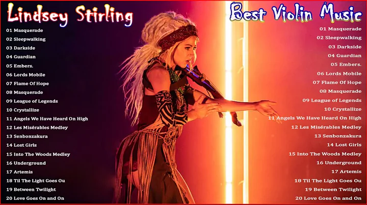 Lindsey Stirling Greatest Hits Full Playlist - Lindsey Stirling Best Songs 2022