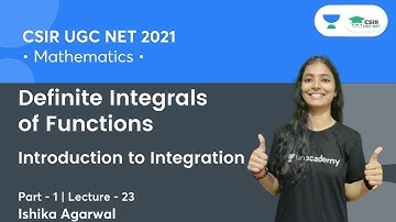 Introduction to Integration | Definite Integrals of Functions | CSIR NET | GATE || By Ishika Agarwal