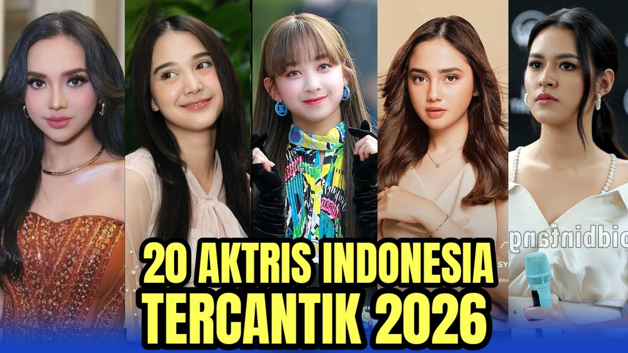 KECANTIKANNYA DIAKUI DUNIA !! INILAH 20 AKTRIS INDONESIA TERCANTIK 2026