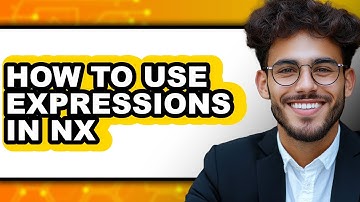 How to Use Expressions in Nx (easy Method)