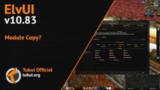 [Eng] ElvUI 10.83: Module Copy