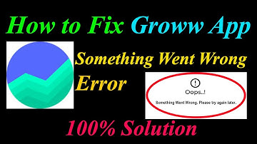 How to Fix Groww  Oops - Something Went Wrong Error in Android & Ios - Please Try Again Later