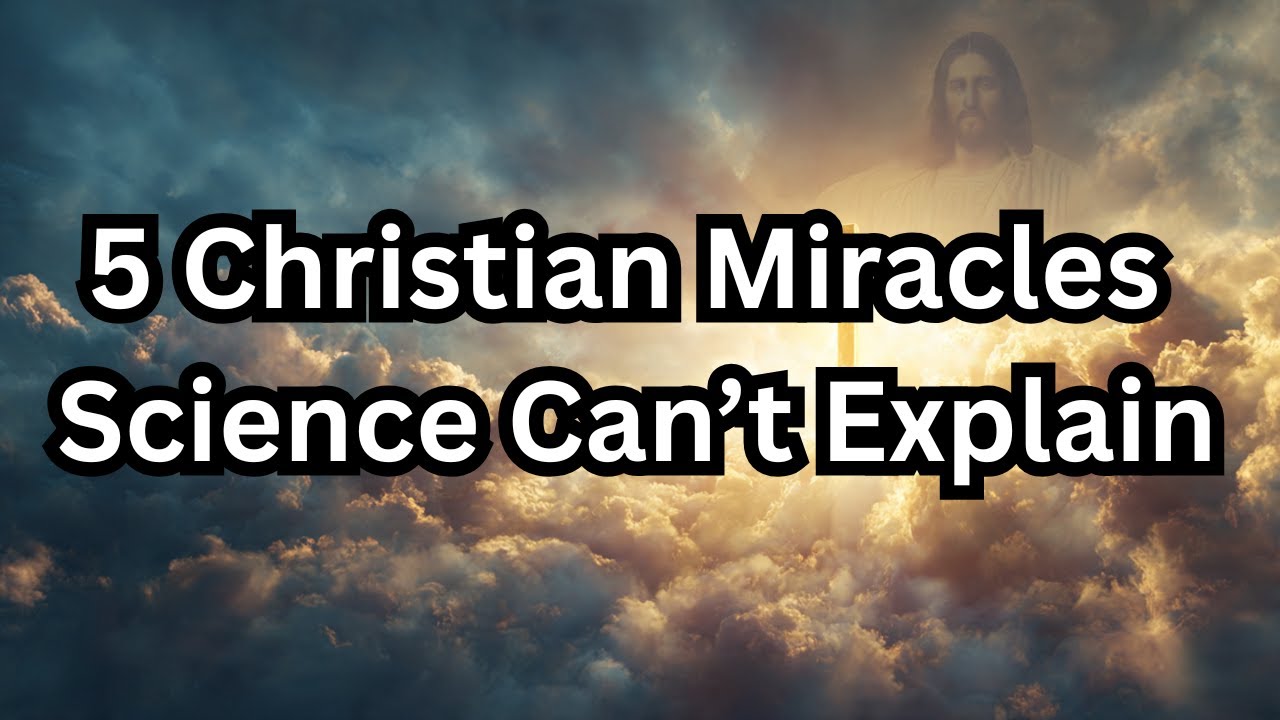 5 Christian Miracles Science Can’t Explain