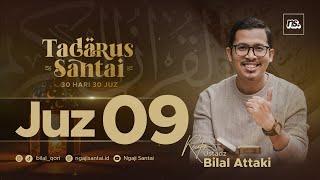 JUZ 9 (2023) - Ust. Bilal Attaki