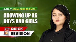 Class 7 Civics | Chapter-wise Quick Revision | Growing up as Boys and Girls Chapter 4