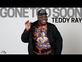 Gone Too Soon | Teddy Ray | All Def