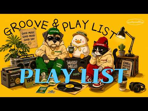 [playlist] Unstoppable Groove🐶🐥🐱🎧| GROOVE · JAZZHOP | Cafe · Work · Focus · BGM