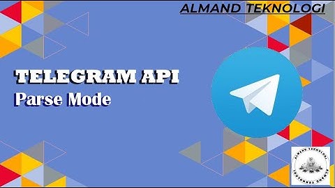 Part 4 - Parse Mode | Tutorial Telegram API