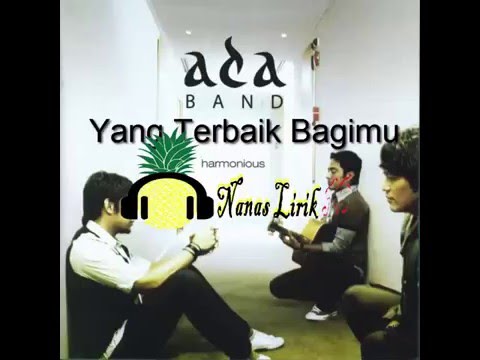 Ada Band Ft Gita Gutawa - Yang Terbaik Bagimu + Lirik Ada Band Ft Gita Gutawa - Yang Terbaik Bagimu + Lirik