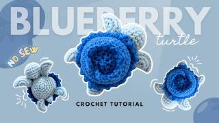 NO SEW BLUEBERRY TURTLE 🫐🐢 | Crochet tutorial #crochet #amigurumi