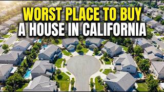 Top 8 Worst Cities to Buy a Home in California in 2026