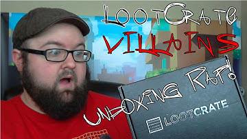 LootCrate Unboxing Rap! Theme: Villains | July 2014