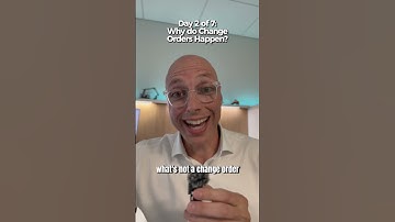 Day 2 of 7: Why Do Change Orders Happen?