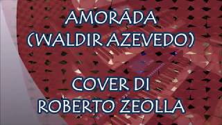 AMORADA (Brasileirinho by WALDIR AZEVEDO) - ROBERTO ZEOLLA ON YAMAHA GENOS