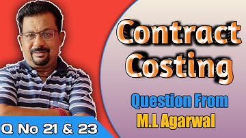 Contract costing question no 21&23 from M.L.Agarwal ||Rajusengupta classes||