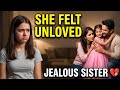 😢 Older Sister Was Jealous… Parents Learned An Important Lesson | Life Lesson Story