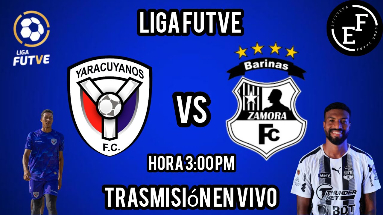 EN VIVO YARACUYANOS FC VS ZAMORA FC LIGA FUTVE TORNEO APERTURA 2025 ...
