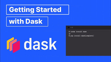 Getting Started with Dask: A Dask Setup Guide