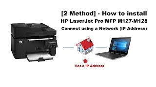 2 Method How To Install Hp Laserjet Pro Mfp M127 M128 Connect Using A Network Ip Address Youtube
