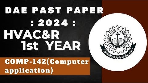 DAE PAST PAPER HVA&R 1st YEAR 2024 COMPUTER APPLICATION ( COMP-142).
