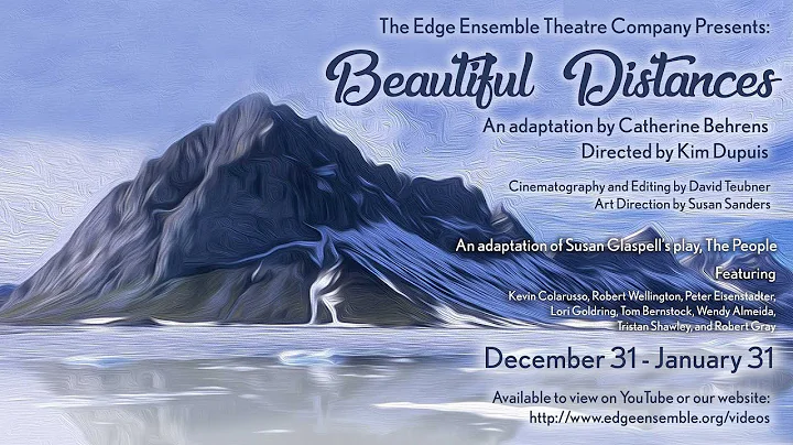 "Beautiful Distances" presented by The Edge Ensemble Theatre Company