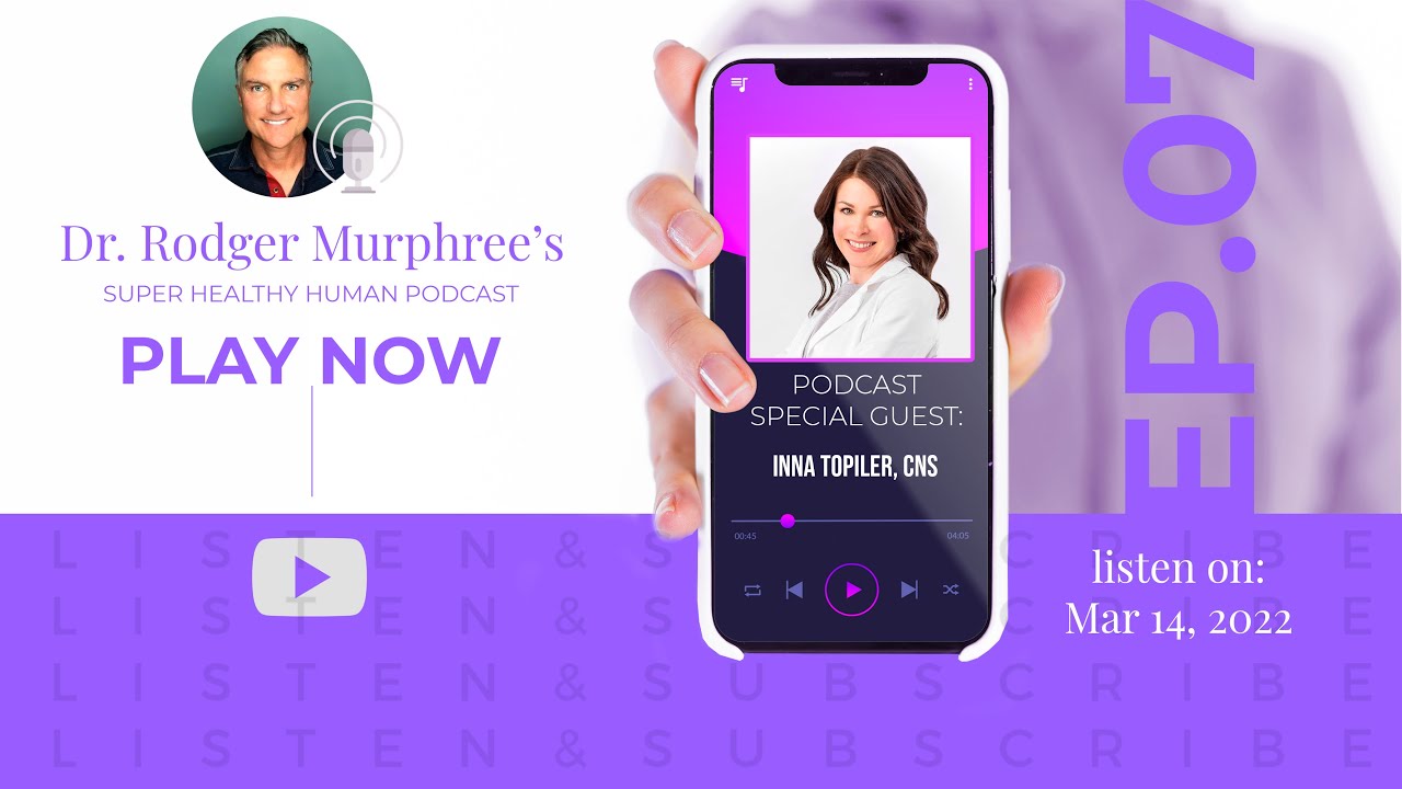 Super Healthy Human Podcast Episode 7, with Guest: Inna Topiler