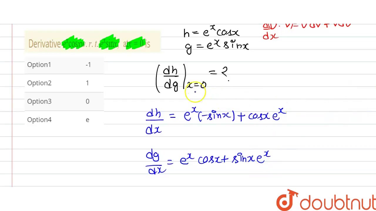 Derivative E X Cos X W R T E X Sin X At X 0 Is Youtube