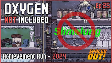 Ep 25 - How to deal with Slime - Oxygen Not Included - Beginners Guide - All Achievements - 2024