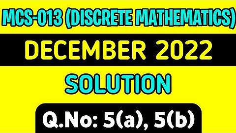 (Part-10) MCS-13 Dec 2022 Solution | Q.No 5(a), 5(b) | Mcs013 previous year solution|mcs13 important