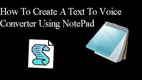 How To create A Text to voice converter using NOTEPAD