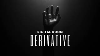 Derivative - Digital Doom