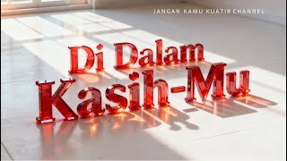 Download Lagu Di Dalam Kasih-Mu MP3