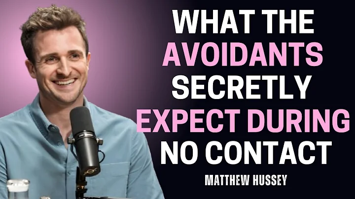 WHAT AVOIDANTS SECRETLY EXPECT DURING NO CONTACT || MATHEW HUSSEY || RELATIONSHIP MOTIVATION